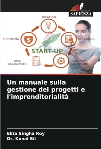 Un manuale sulla gestione dei progetti e l'imprenditorialità von Edizioni Sapienza