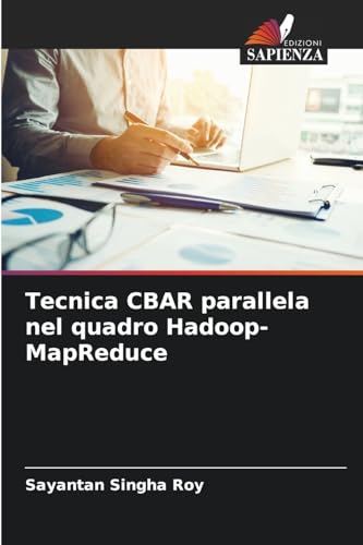 Tecnica CBAR parallela nel quadro Hadoop-MapReduce: DE von Edizioni Sapienza