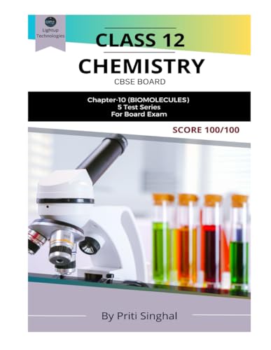 CLASS 12 CHEMISTRY CBSE BOARD CHAPTER-10 (BIOMOLECULES) 5 TEST SERIES FOR BOARD EXAM: Series For Board Exam