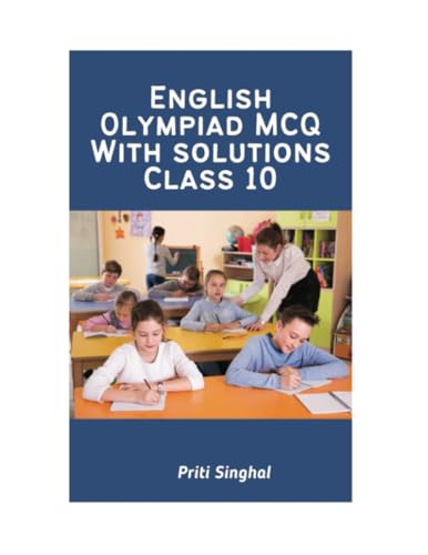 English Olympiad MCQ With Solutions Class 10 (English Olympiad MCQ With Solutions Books Series for Classes 1 to 12, Band 10) von Poorav Publications