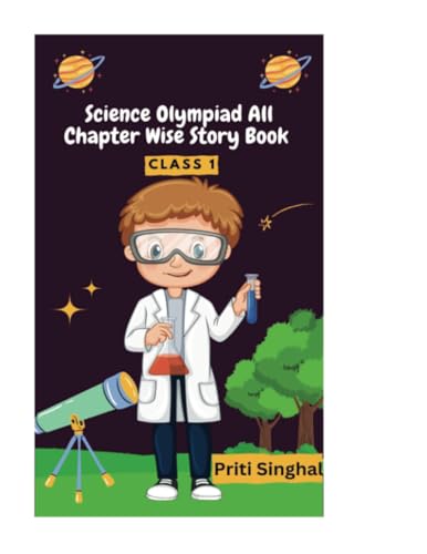 Science Olympiad All Chapter Wise Story Book Class 1 (Science Olympiad All Chapter Wise Story Books for Classes 1 to 8, Band 1) von Poorav Publications