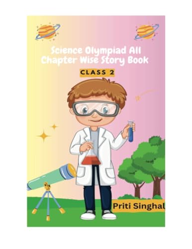Science Olympiad All Chapter Wise Story Book Class 2 (Science Olympiad All Chapter Wise Story Books for Classes 1 to 8, Band 2) von Poorav Publications