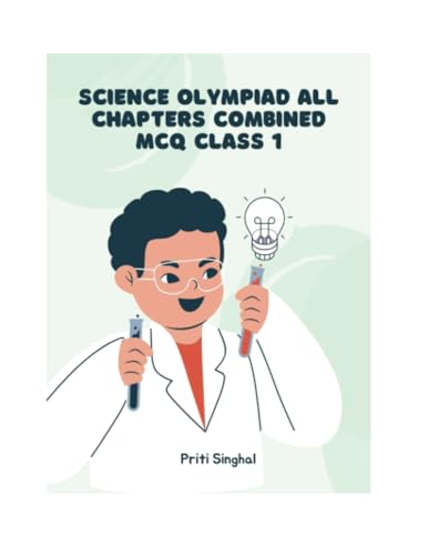 Science Olympiad All Chapters Combined MCQ Class 1 (Science Olympiad All Chapters Combined MCQ for Classes 1 to 10, Band 1) von Poorav Publications