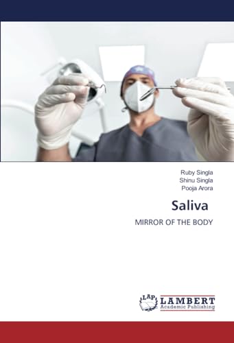 Saliva: MIRROR OF THE BODY von LAP LAMBERT Academic Publishing