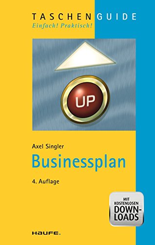 Businessplan: Taschenguide (Haufe TaschenGuide)