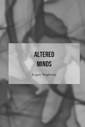 Altered Minds von Independently published