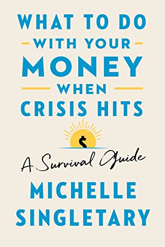 What To Do With Your Money When Crisis Hits: A Survival Guide von Houghton Mifflin