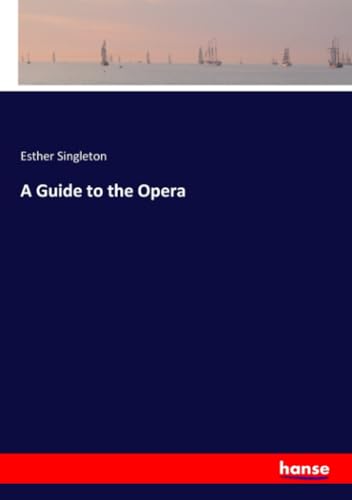 A Guide to the Opera von hansebooks