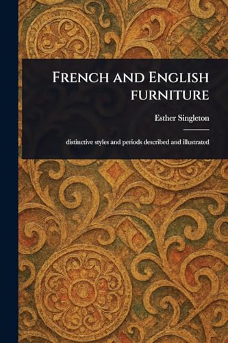 French and English Furniture von Anson Street Press