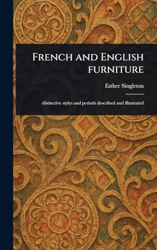French and English Furniture von Anson Street Press