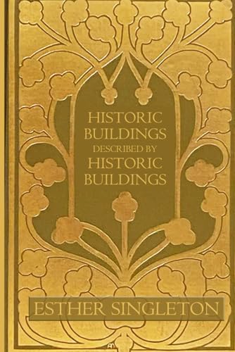 Historic buildings: as seen and described by great writers (Illustrated) von Independently published