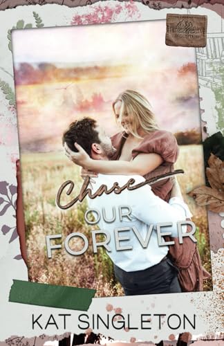 Chase Our Forever: A Small Town Single Dad Billionaire Romance (Sutten Mountain)