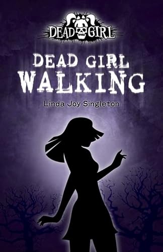 Dead Girl Walking (Dead Girl, 1, Band 1)