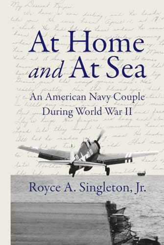 At Home and At Sea: An American Navy Couple During World War II von Catapult
