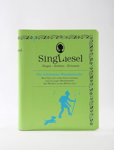 Singliesel - Die schönsten Wanderlieder: Singen - Erleben - Erinnern. Ein Mitsing- und Erlebnis-Buch für Menschen mit Demenz ... für demenzkranke ... ... (Singliesel Mitsing- und Erlebnisbücher) von SingLiesel