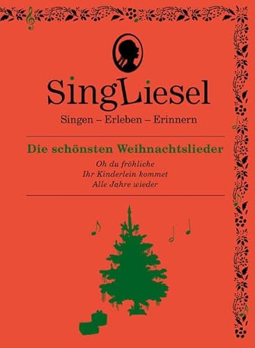 Singliesel - Die schönsten Weihnachtslieder: Singen - Erleben - Erinnern. Ein Mitsing- und Erlebnis-Buch für Menschen mit Demenz - Mit Soundchip: ... ... und Beschäftigung für Senioren mit Demenz.