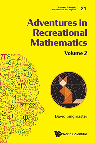 Adventures In Recreational Mathematics - Volume Ii (Problem Solving In Mathematics And Beyond, Band 21) von World Scientific Publishing Company