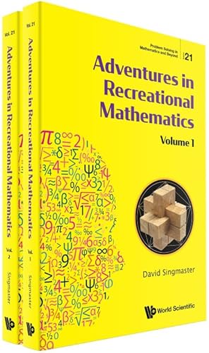Adventures in Recreational Mathematics (Problem Solving in Mathematics and Beyond, 21, Band 21)