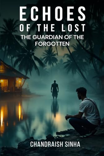 Echoes of the Lost: The Guardian of the Forgotten von Self- Publish