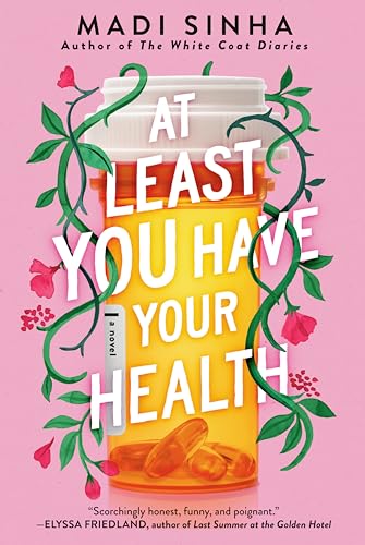 At Least You Have Your Health von Penguin Publishing Group