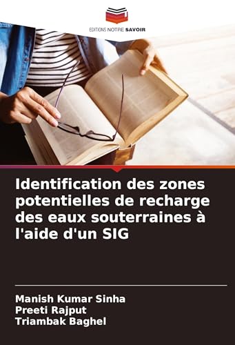 Identification des zones potentielles de recharge des eaux souterraines à l'aide d'un SIG von Editions Notre Savoir