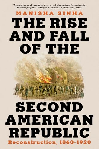 The Rise and Fall of the Second American Republic: Reconstruction, 1860-1920 von WW Norton & Co