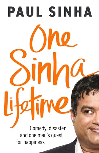 One Sinha Lifetime: Comedy, disaster and one man’s quest for happiness von Ebury Press