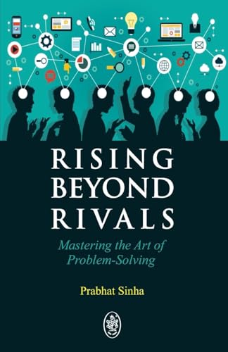 RISING BEYOND RIVALS RISING BEYOND RIVALS von PRALEK PRAKASHAN