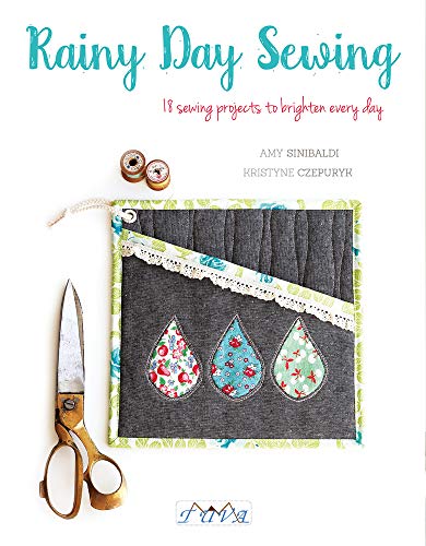 Rainy Day Sewing: 18 Sewing Projects to Brighten Every Day von Tuva Publishing