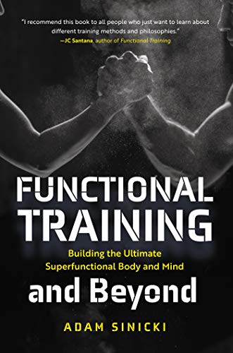 Functional Training and Beyond: Building the Ultimate Superfunctional Body and Mind (Building Muscle and Performance, Weight Training, Men's Health) von MANGO