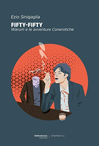 Fifty-fifty. Warum e le avventure conerotiche (Sperimentali) von TerraRossa