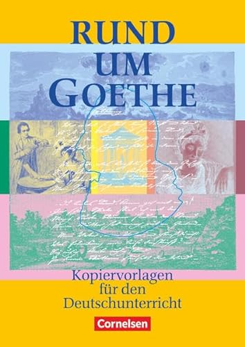 Rund um ... - Sekundarstufe I: Rund um Goethe - Kopiervorlagen von Cornelsen Verlag