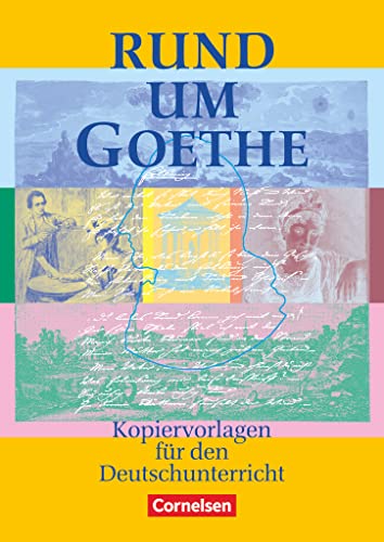 Rund um ... - Sekundarstufe I: Rund um Goethe - Kopiervorlagen von Cornelsen Verlag