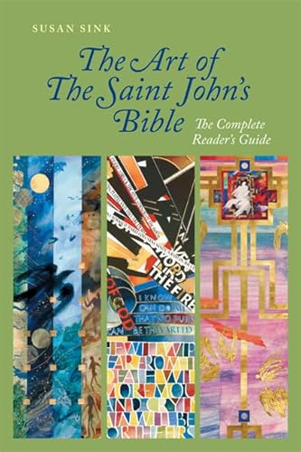 The Art of Saint John's Bible: The Complete Reader's Guide