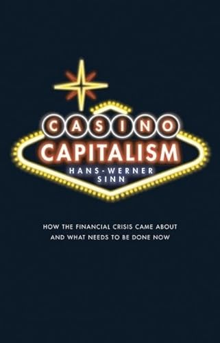 Casino Capitalism: How the Financial Crisis Came about and What Needs to Be Done Now
