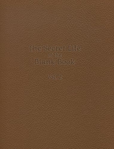 The Secret Life of the Blank Book: Volume 2 von Blurb