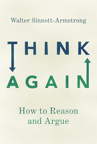 Think Again: How to Reason and Argue von Oxford University Press