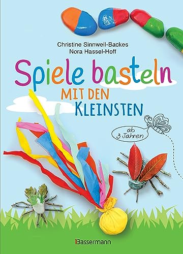 Spiele basteln mit den Kleinsten. 25 einfache Bastelprojekte mit Haushaltsmaterialien für Kinder ab 3 Jahren: Memory-Spiel, Murmelbahn, Labyrinthe, Pompomkanone, Wurfbälle u.v.m. - von Bassermann Verlag