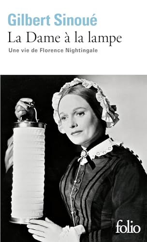Dame a la Lampe: Une vie de Florence Nightingale