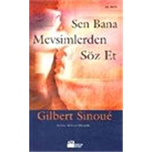 Sen Bana Mevsimlerden Söz Et