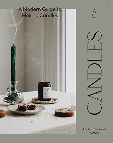 Candles: A Modern Guide to Making Soy Candles von Quadrille Publishing Ltd