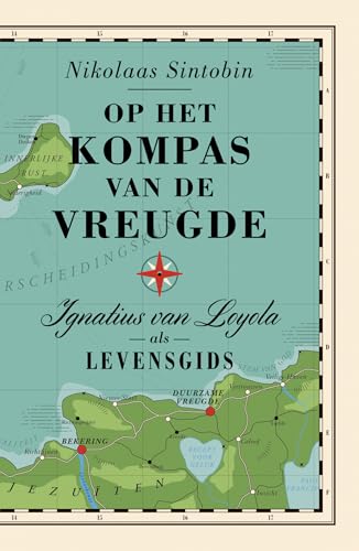Op het kompas van de vreugde: Ignatius van Loyola als levensgids Op het kompas van de vreugde: Ignatius van Loyola als levensgids von KokBoekencentrum Non-Fictie