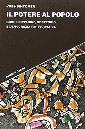 Il potere al popolo. Giurie cittadine, sorteggio e democrazia partecipativa (Strumenti/Scenari, Band 78)