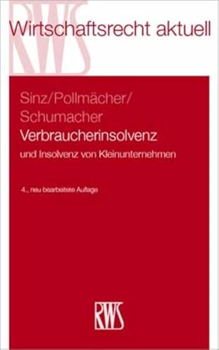 Verbraucherinsolvenz: und Insolvenz von Kleinunternehmern (RWS-Skript)