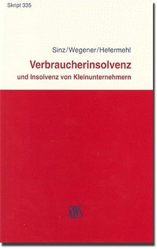 Verbraucherinsolvenz: und Insolvenz von Kleinunternehmen (RWS-Skript)