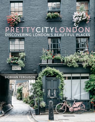 Prettycitylondon: Discovering London's Beautiful Places (The Pretty Cities, Band 1) Prettycitylondon: Discovering London's Beautiful Places (The Pretty Cities, Band 1) von History Press