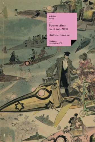 Buenos Aires en el año 2080 (Historia, Band 475) von Linkgua Ediciones