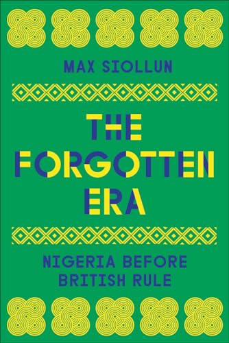 The Forgotten Era: Nigeria Before British Rule von Pluto Press
