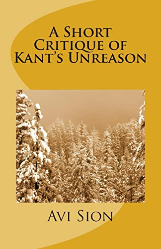 A Short Critique of Kant's Unreason