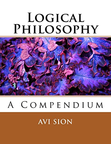 Logical Philosophy: A Compendium